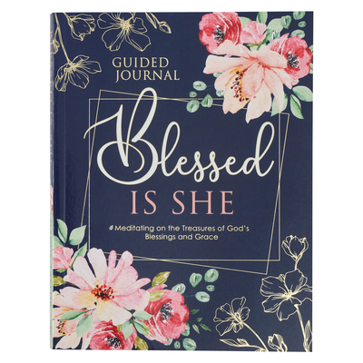 Guided Gratitude Journal Blessed is She Meditating on the Treasures of God's Blessings and Grace