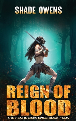 Reign of Blood (The Feral Sentence)