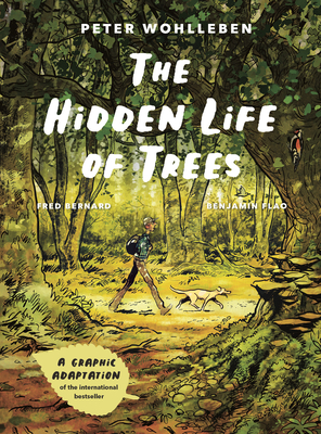 Hidden Life of Trees: A Graphic Adaptation: (Of the International Bestseller)