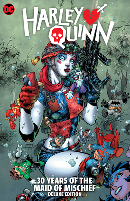 Harley Quinn: 30 Years of the Maid of Mischief