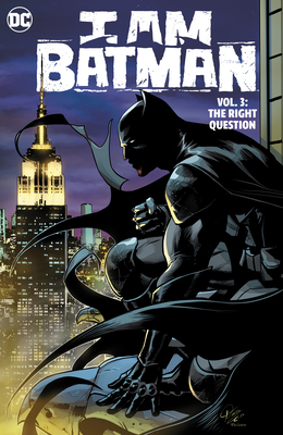 I Am Batman Volume 3: The Right Question