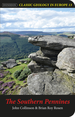 The Southern Pennines (Classic Geology in Europe)