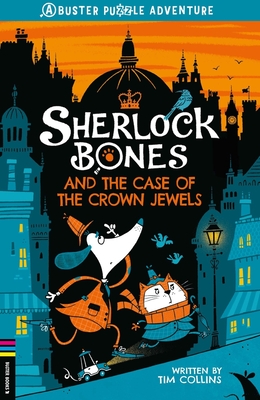 Sherlock Bones and the Case of the Crown Jewels: A Puzzle Adventure Volume 1