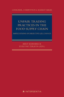 Unfair Trading Practices in the Food Supply Chain: Implications of directive (EU) 2019/633 (3) (Consumer Competition & Market Series)