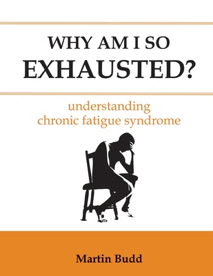 Why Am I So Exhausted: Understanding chronic fatigue syndrome