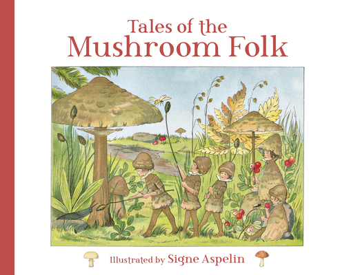 Image for Tales of the Mushroom Folk Tales of the Mushroom Folk