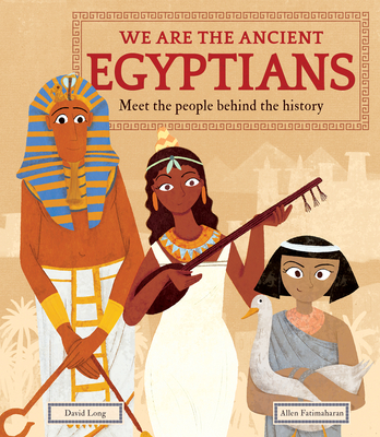 Image for We Are the Ancient Egyptians: Meet the People Behind the History