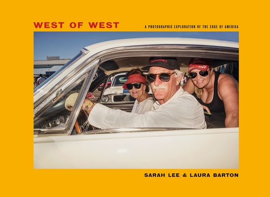 West of West. Travels Along the Edge of America