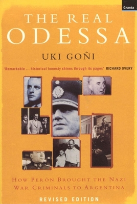 The Real Odessa: How Nazi War Criminals Escaped Europe