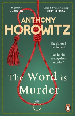 Word Is Murder: The bestselling mystery from the author of Magpie Murders - you've never read a crime novel quite like this