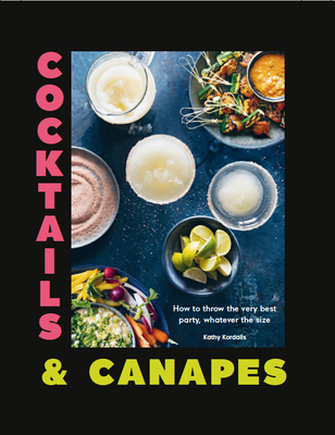 Image for Cocktails & Canapes: How to Throw the Very Best Party, Whatever the Size