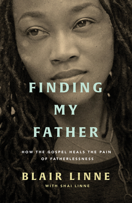 Image for Finding My Father: How the Gospel Heals the Pain of Fatherlessness