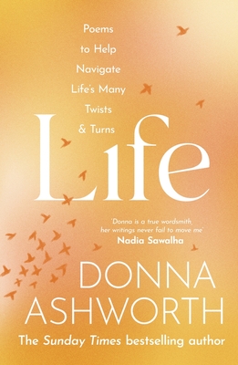Life: Poems To Help Navigate Lifes Many Twists &