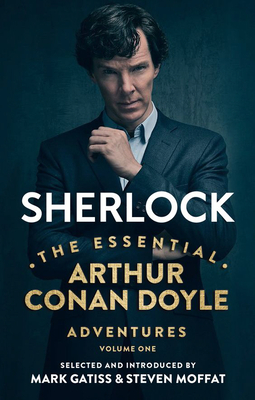 SHERLOCK: THE ESSENTIAL ARTHUR CONAN DOYLE ADVENTURES VOLUME ONE