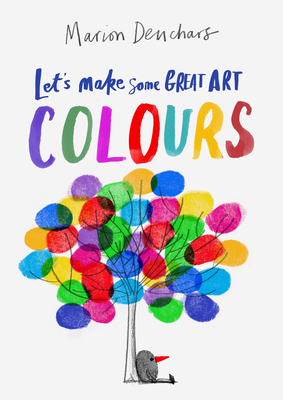 Image for Let's Make Some Great Art: Colors Let's Make Some Great Art: Colors