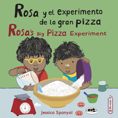 Rosa Y El Experimento de la Gran Pizza/Rosa's Big Pizza Experiment (El Taller de Rosa/Rosa's Workshop) (Spanish and English Edition)