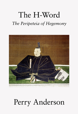 H-Word: The Peripeteia of Hegemony