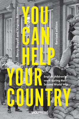 You Can Help Your Country: English Children's Work During the Second World War