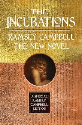 The Incubations (Special Ramsey Campbell Edition)
