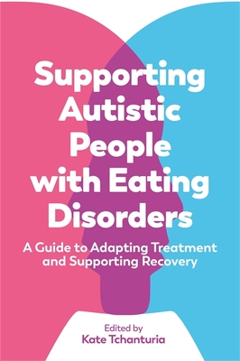 Image for Supporting Autistic People with Eating Disorders Supporting Autistic People with Eating Disorders