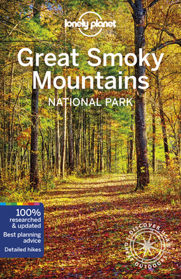Lonely Planet Great Smoky Mountains National Park 2 (National Parks Guide)