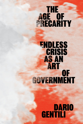 Age of Precarity: Endless Crisis as an Art of Government