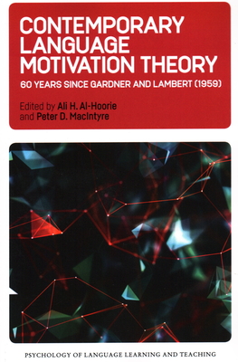 Contemporary Language Motivation Theory: 60 Years Since Gardner and Lambert (1959) (Psychology of Language Learning and Teaching, 3) (Volume 3)