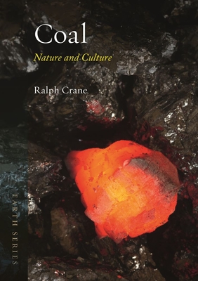 Coal: Nature and Culture (Earth)