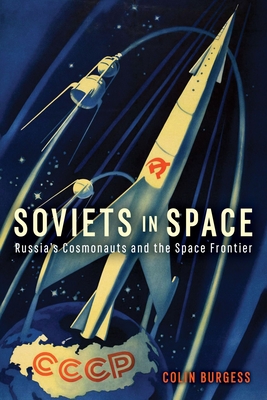 Soviets in Space: Russias Cosmonauts and the Space Frontier (Kosmos)