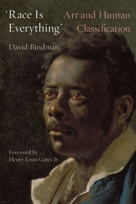 Race Is Everything: Art and Human Difference