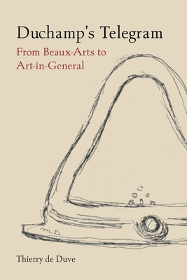 Duchamps Telegram: From Beaux-Arts to Art-in-General