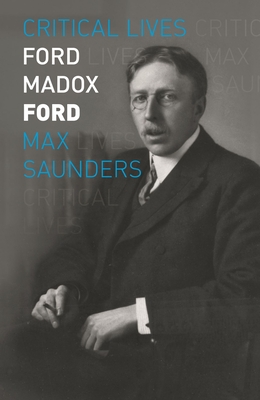 Ford Madox Ford (Critical Lives)