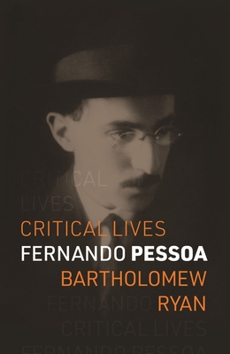 Image for Fernando Pessoa (Critical Lives) Fernando Pessoa (Critical Lives)