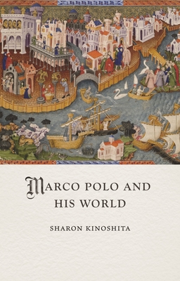 Marco Polo and His World (Medieval Lives)