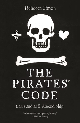The Pirates Code: Laws and Life Aboard Ship