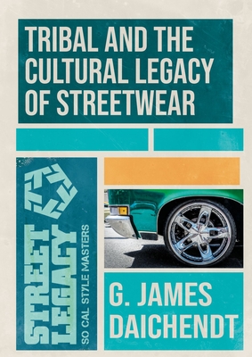 Tribal and the Cultural Legacy of Streetwear
