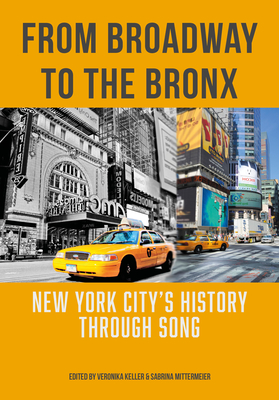 From Broadway to The Bronx: New York Citys History through Song