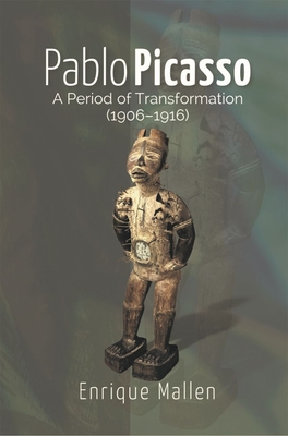 Pablo Picasso: A Period of Transformation (19061916)