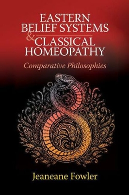Eastern Belief Systems and Classical Homeopathy: Comparative Philosophies