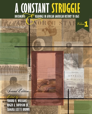 A Constant Struggle: Documents and Readings in African American History to 1865, Volume 1