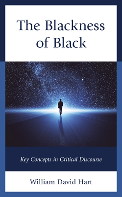 Image for The Blackness of Black: Key Concepts in Critical Discourse (Philosophy of Race) The Blackness of Black: Key Concepts in Critical Discourse (Philosophy of Race)