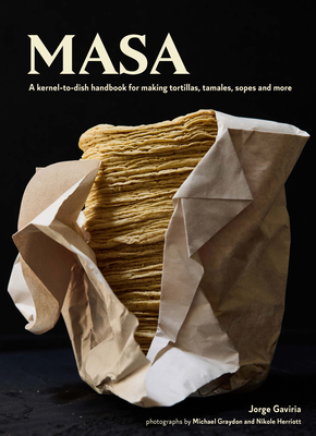 Image for Masa: Techniques, Recipes, and Reflections on a Timeless Staple