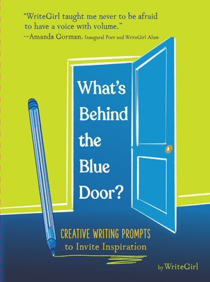 What's Behind the Blue Door: Creative Writing Prompts to Invite Inspiration