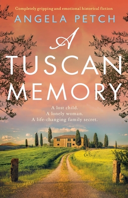 Tuscan Memory: Completely gripping and emotional historical fiction