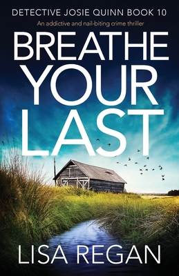 Breathe Your Last: Detective Josie Quinn, Book 10