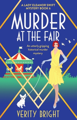 Murder At The Fair: A Lady Eleanor Swift Mystery, Book 6