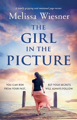 Girl in the Picture: A totally gripping and emotional page-turner