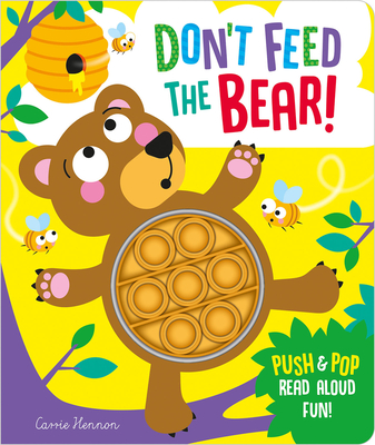 Image for Don't Feed the Bear! (Push Pop Bubble Books) Don't Feed the Bear! (Push Pop Bubble Books)