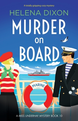 Murder on Board: A totally gripping cozy mystery (A Miss Underhay Mystery)