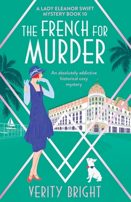 The French For Murder: A Lady Eleanor Swift Mystery, Book 10